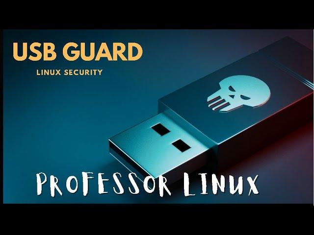 USB Guard : Protecting Your System on Linux