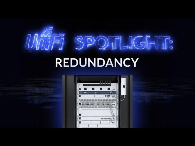 UniFi Spotlight: Network Redundancy