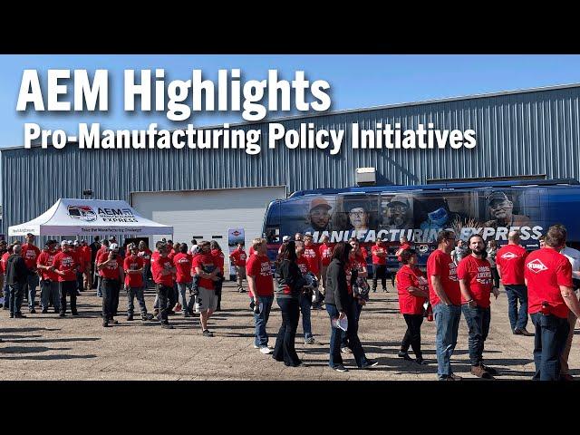 AEM Highlights Pro-Manufacturing Policy Initiatives