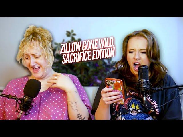 Zillow Gone Wild, Sacrifice Edition! (feat. Brittany Broski) | Sarah Schauer