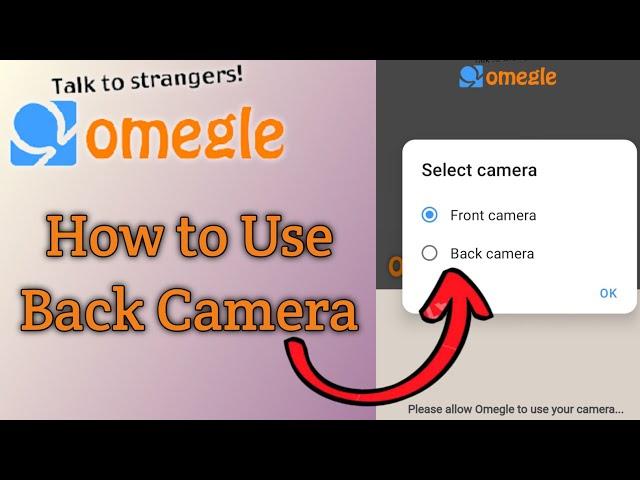 omegle me back camera kaise lagaye,/ how to use back camera in omegle