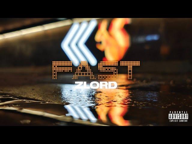 ZLord - Fast (Prod. Ls Beatz)