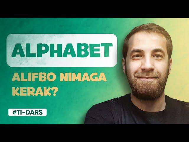 11-DARS | Alphabet (INGLIZ TILI ALIFBOSINI O'RGANAMIZ)