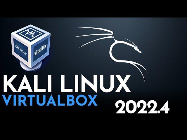 How to Install Kali Linux in VirtualBox | Kali Linux 2022.4 Windows 11