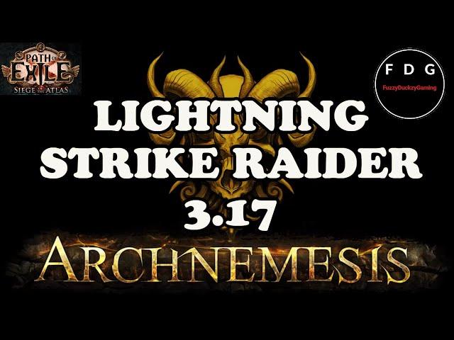 Lightning Strike Raider League Starter Build Guide - [POE 3.17 Archnemesis] Siege of the Atlas