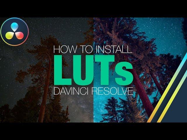 HOW TO: INSTALL LUTS IN DAVINCI RESOLVE 14