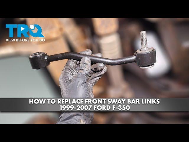 How to Replace Front Sway Bar Links 1999-2007 Ford F-350