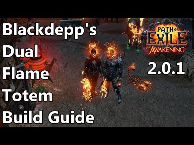 [2.0.1] Path of Exile: Blackdepp's Dual Flame Totem Build Guide