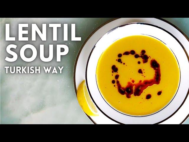 How to make Turkish Lentil Soup - Easy and delicious vegetable soup