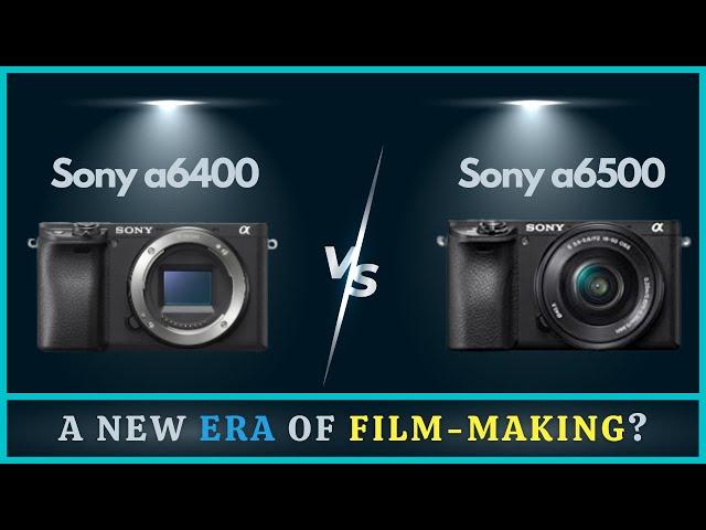 Sony a6400 vs a6500 Comparison | Everything You Need to Know