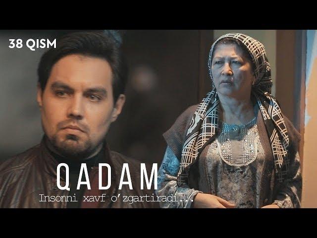 Qadam (o'zbek serial) | Кадам (узбек сериал) 38-qism