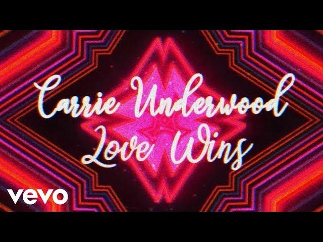 Carrie Underwood - Love Wins (Official Lyric Video)