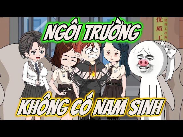 NGÔI TRƯỜNG KHÔNG CÓ NAM SINH | Quạt Quạ Vietsub |