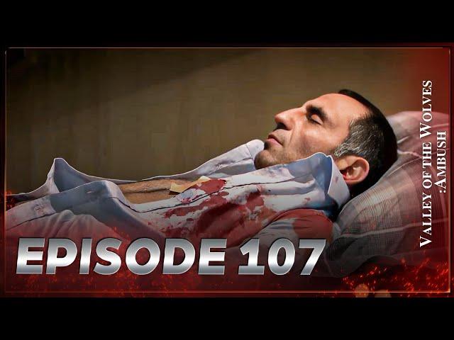 Valley Of The Wolves: Ambush | Episode 107 Full HD