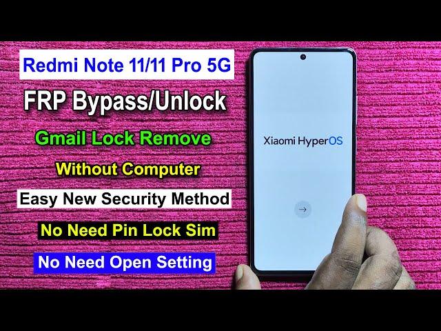 Redmi Note 11/11 Pro FRP Bypass Android 14 HyperOs | Gmail Lock Remove Redmi Note 11 Pro Without Pc