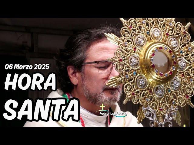 Hora Santa Marzo 06 de 2025 | Padre Pedro Justo Berrío