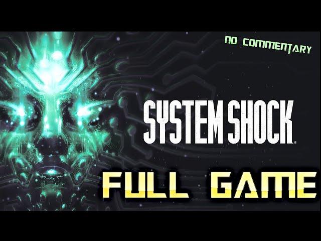 SYSTEM SHOCK REMAKE | Full Game Walkthrough | No Commentary