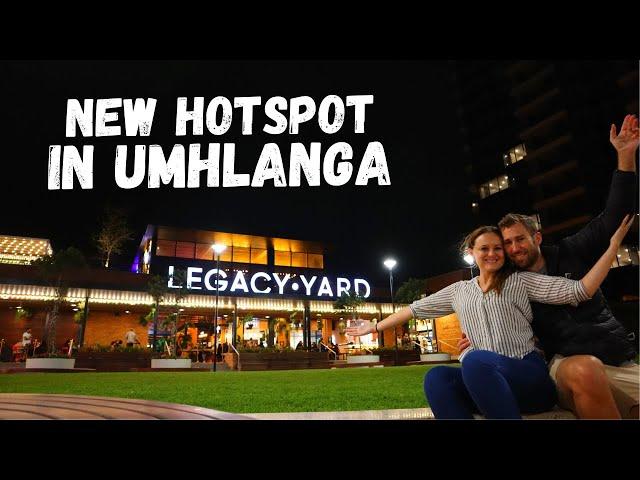 NEW HOTSPOT IN UMHLANGA // Legacy Yard // Umhlanga Arch // Episode 17