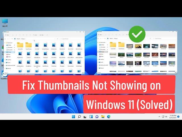 Fix Thumbnails Not Showing on Windows 11 (Solved)
