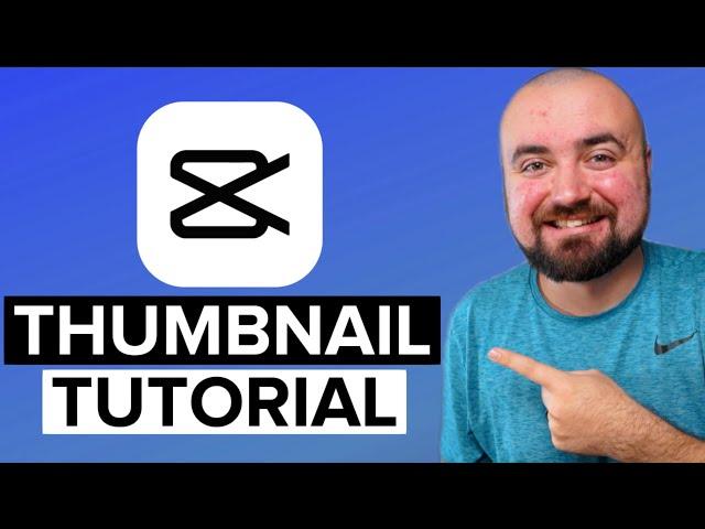 How To Make Thumbnails With CapCut (iPhone + Android)