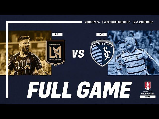 LAFC vs. Sporting Kansas City FULL MATCH REPLAY | Lamar Hunt U.S. Open Cup Final | Sept. 25, 2024