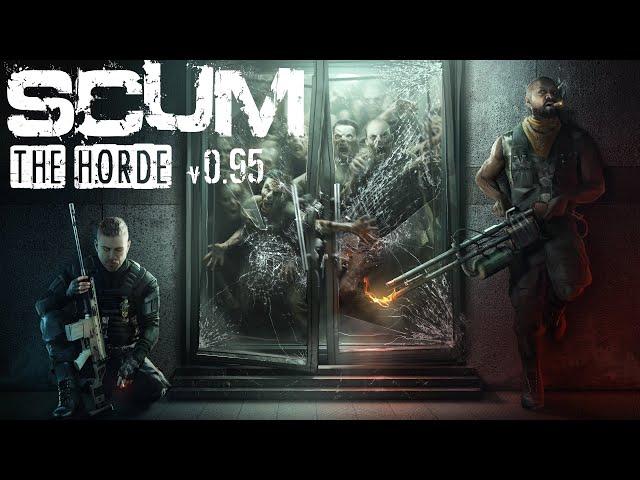 SCUM - The Horde v0.95 Trailer 4K