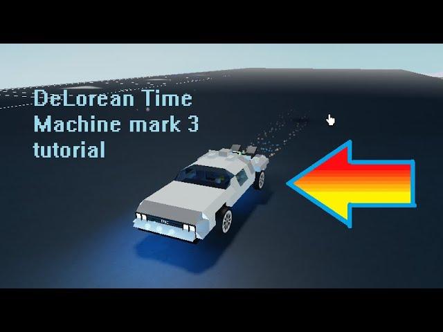 Roblox plane crazy DeLorean time machine mk.3 tutorial