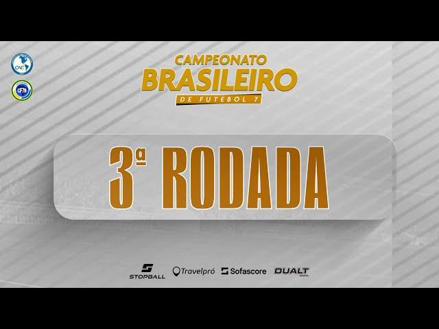 CAMPO 1 - CAMPEONATO BRASILEIRO DE FUTEBOL 7 - RODADA 3