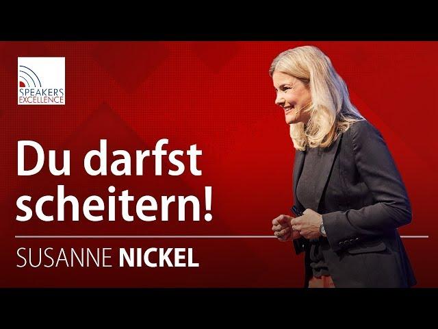 Warum Scheitern in Ordnung ist | Susanne Nickel