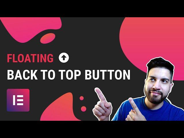 Create A Back To Top Button On Elementor Free | Floating Scroll To Top ⬆️