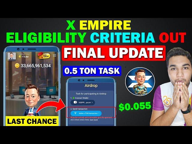 X Empire Final Task Claim Now - 0.5 TON Transaction | X Empire Listing Date || X Empire Coin Price