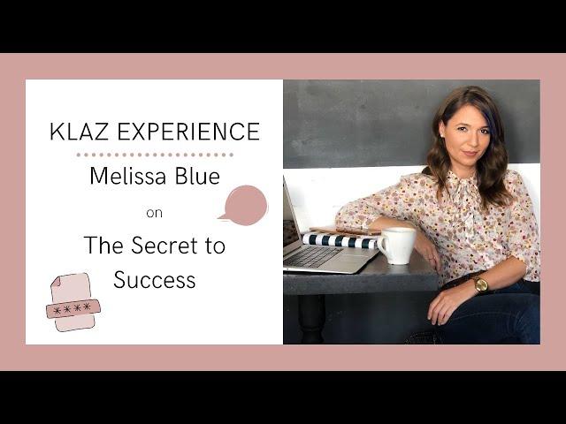 Klaz Experience: Melissa Blue on the Secret to Success