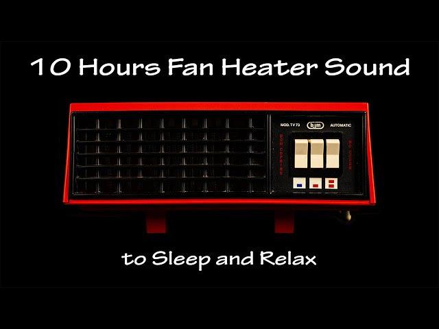 Fan Heater Sound 4 | ASMR | 10 Hours Long Extended Version