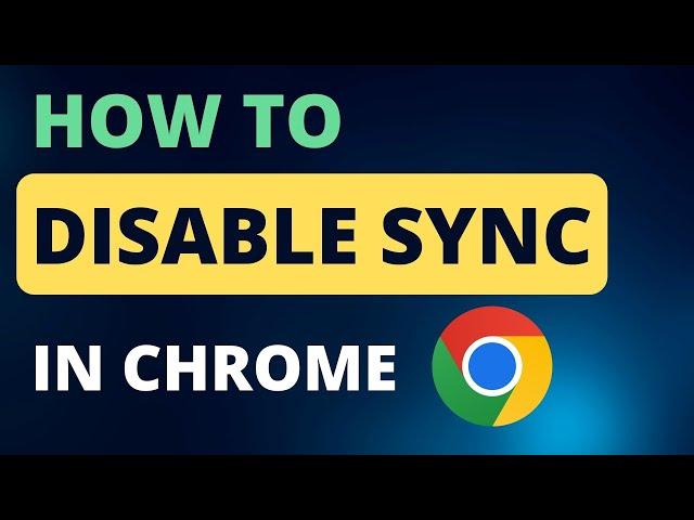 how to disable sync in chrome