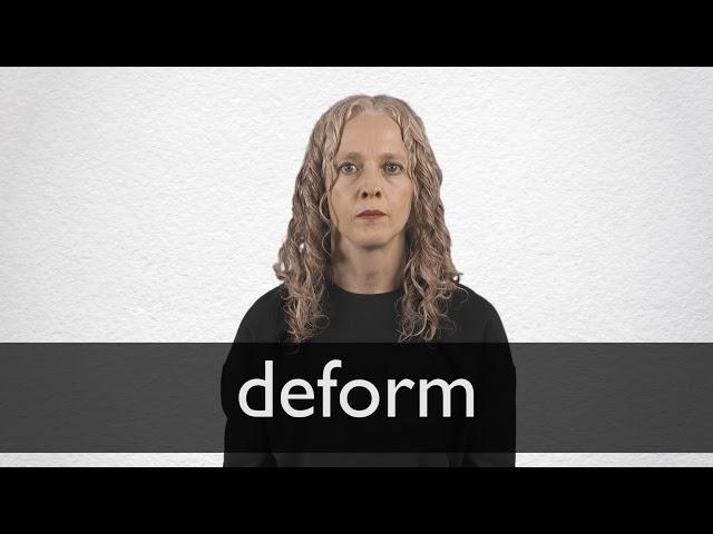 How to pronounce DEFORM in British English