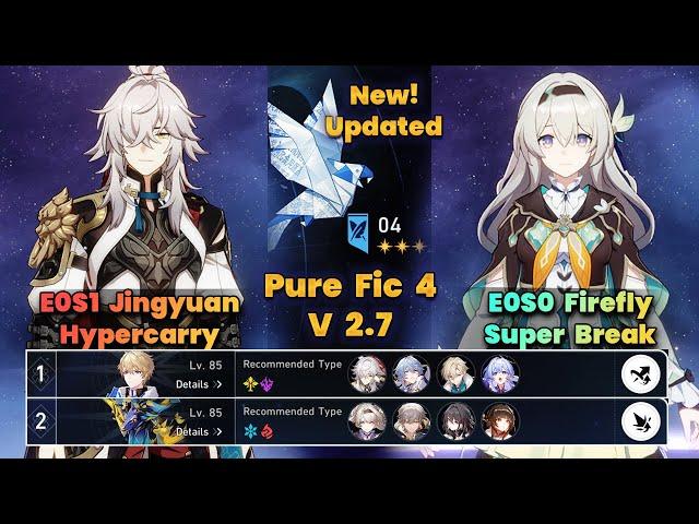 New! Updated PureFiction 4 | E0S1 Jingyuan Hypercarry & E0S0 Firefly Super Break | V2.7 | 3 Stars |