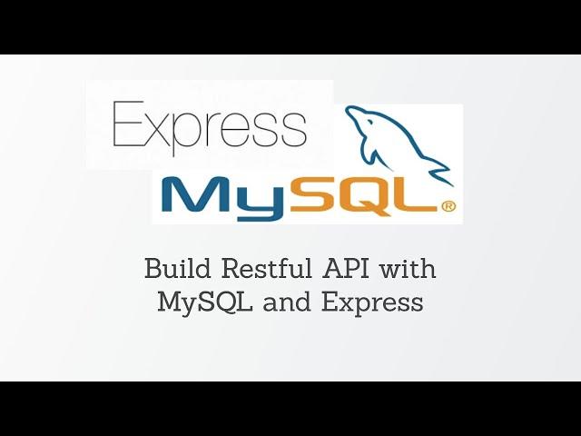 Build restful API with MySQL and NodeJS