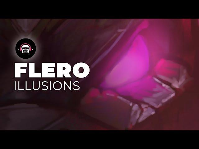 FLERO - Illusions | Ninety9Lives Release