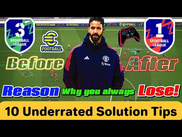 10 UNDERRATED Tips To FIX WHY YOU LOSE & NOT IMPROVING YOUR GAMEPLAY in efootball KNOW THIS TODAY