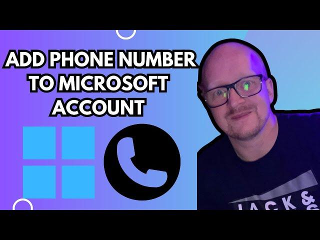 How To Add Phone Number To Microsoft Account - Full guide