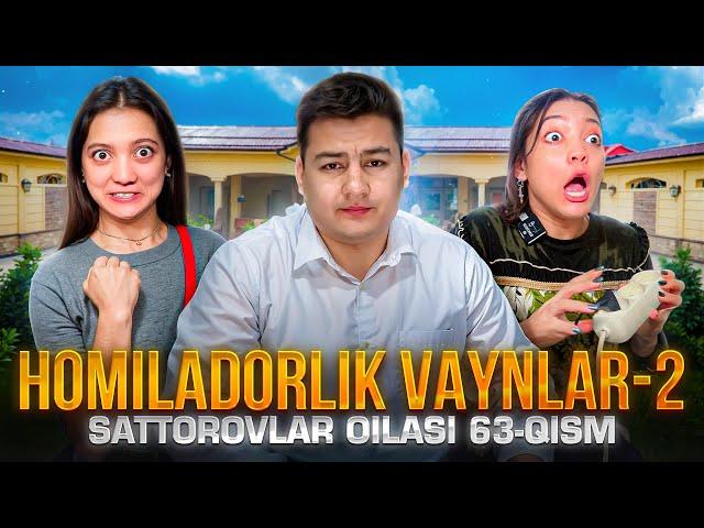 HOMILADORLIK VAYNLAR-2 / SATTOROVLAR OILASI 63-QISM