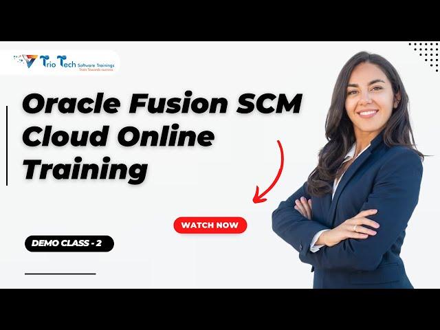 Oracle Fusion SCM Cloud Online Training Demo Class-2| 24th Feb 2023 | By TrioTech Software trainings