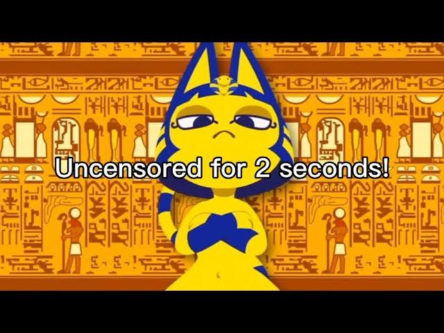 Ankha zone, but I uncensor it for 2 seconds...