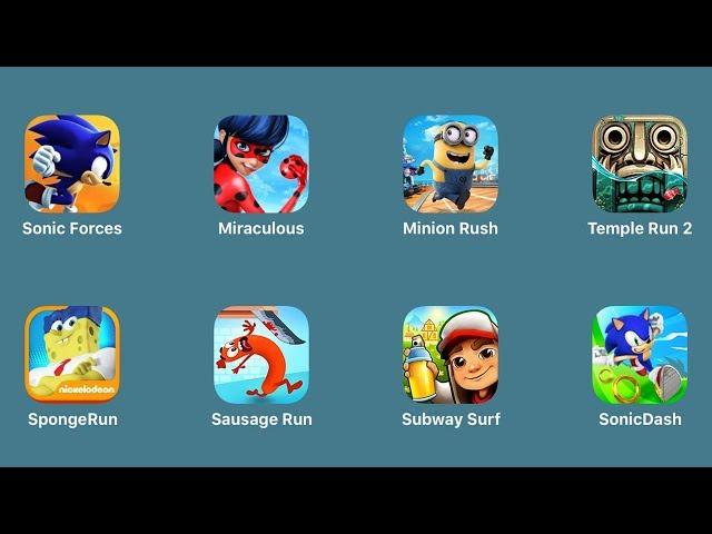 SonicDash Subway Surf Sausage Run Spongebob on Run Temple run 2 Minion Rush Miraculous Sonic Forces