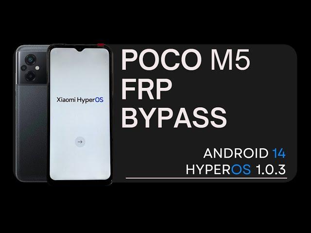 POCO M5 FRP Bypass | HyperOS 1.0.3  Android 14 (Without PC)