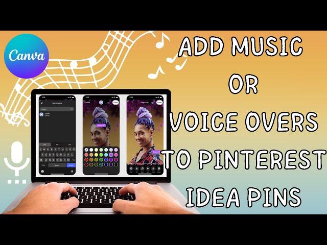 How To Add MUSIC Or VOICE OVER To PINTEREST Idea Pins With CANVA (NEW)