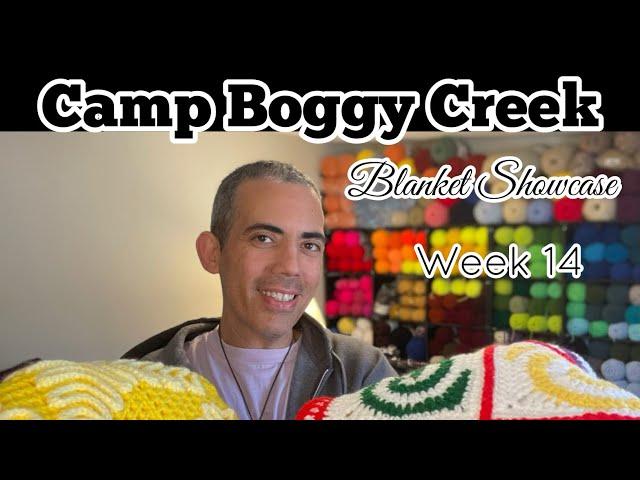 Boggy Creek Blanket Showcase Week 14