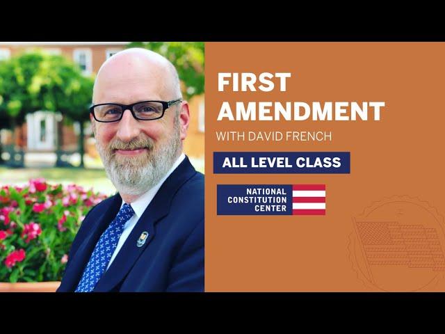 First Amendment with David French (All Levels)