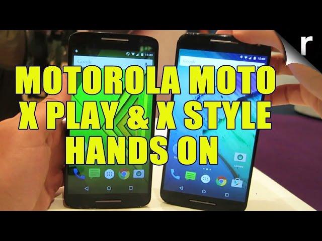 Motorola Moto X Play & X Style hands-on