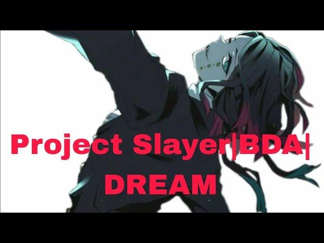 Project Slayer| BDA Dream | Обзор на демон арт + combo